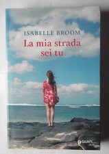 LA MIA STRADA SEI TU di ISABELLE BROOM