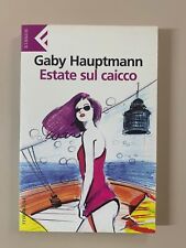 Estate sul caicco di Gaby Hauptmann Super UE Ed. Feltrinelli 2007