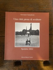 Carandente Giovanni Mulas Ugo Una città piena di sculture Spoleto 1962