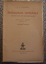Pedagogia generale dedotta dal fine dell'educazione - G.F. Herbart - 1947