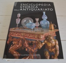 ENCICLOPEDIA STORICA DELL'ANTIQUARIATO EDIZIONI ILLUSTRATE ACCADEMIA