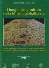 A1 - I Luoghi della cultura nella Milano Globalizzata - Introini / Iossa - 2003