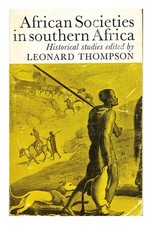 THOMPSON, LEONARD (ED.) Società africane in Africa meridionale: studio storico