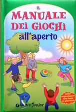 IL MANUALE DEI GIOCHI ALL'APERTO AA.VV GIUNTI 2001  RILEGATO
