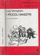 I piccoli maestri. . Luigi Meneghello. 1988. IED.