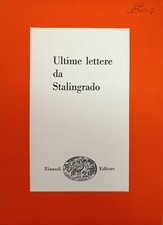AA. VV. ULTIME LETTERE DA STALINGRADO 1958 Einaudi