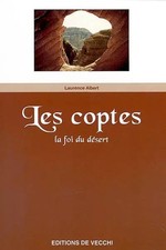 Les Coptes. La Foi Du Desert