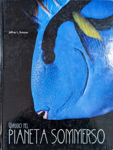 Viaggio nel pianeta sommerso - viaggio,