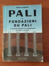 PALI E FONDAZIONI SUI PALI di RENATO SANSONI - HOEPLI 1962