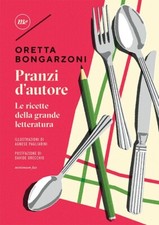 Pranzi d'autore. Le ricette