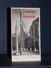 Tullio Lenotti - L'Arena di Verona - Vita Veronese, Le Guide 7 - 1972