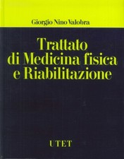 Trattato di medicina fisica e riabilitazione - [UTET]