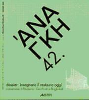Ananke. 42/2004. Cultura storia e tecniche della conservazione. Dossier: Insegna