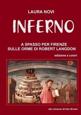 INFERNO - A spasso per Firenze sulle orme di Robert Langdon by Laura Novi (Itali