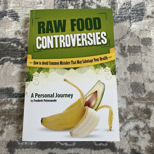 Raw food controversies how - raw,