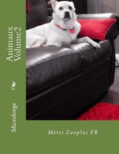 Animaux Volume2: Merci Zooplus FR by Microlorge (French) Paperback Book