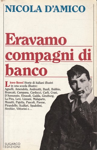Eravamo compagni banco - compagni, di