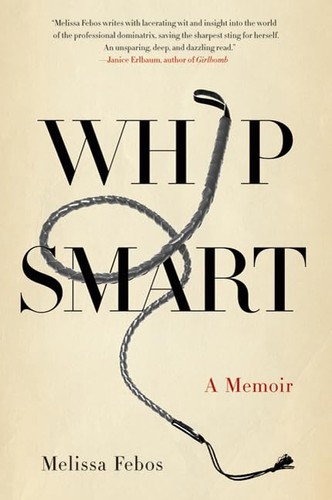 Whip smart memoir - whip, a
