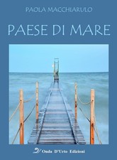 Paese di mare. Nuova ediz -