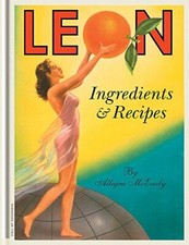 Leon: Ingredients and Recipes by Leon Restaurants Hardback Book The Cheap Fast