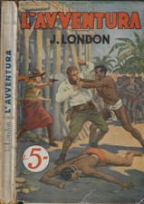 L'avventura. . Jack London. 1927. .