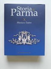 Storia di Parma Vol X - Musica e Teatro - Mup