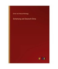 Schantung und Deutsch-China