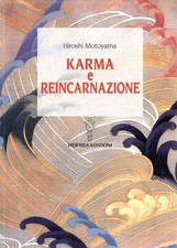 KARMA E REINCARNAZIONE - Hiroshi Motoyama - occulto - mistero - filosofia Hermes