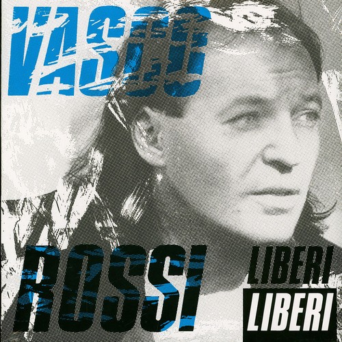 Vasco rossi liberi - vasco,