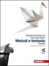 Metodi e Fantasia, NARRATIVA, zanichelli editore, PANEBIANCO 9788808067098