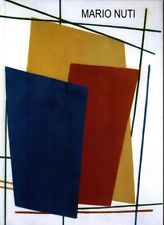 MARIO NUTI. Fra astrazione e Classicismo - Nicola Nuti - Masso delle Fate - 2006