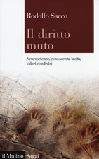 Il diritto muto. Neuroscienze, conoscenza tacita, v... | Buch | Zustand sehr gut
