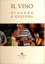 Il vino. Piacere e cultura