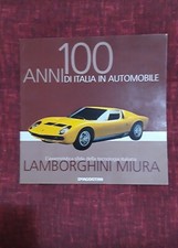 100 ANNI DI ITALIA IN AUTOMOBILE: LAMBORGHINI MIURA - De Agostini Ed. 2004/2005