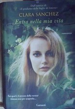 Sánchez ENTRA NELLA MIA VITA Garzanti 2013