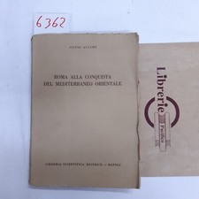 ACCAME. ROMA ALLA CONQUISTA DEL MEDITERRANEO ORIENTALE. LIBRERIA SCIENTIFICA