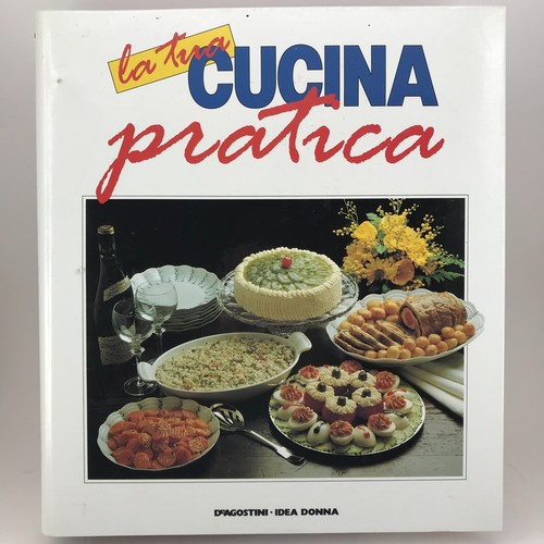 Tua cucina pratica - la,