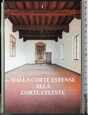 DALLA CORTE ESTENSE ALLA CORTE