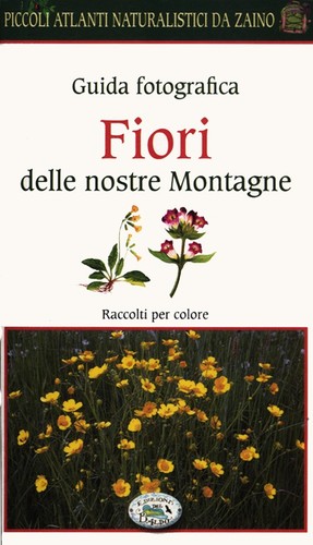 Fiori delle nostre - , montagne