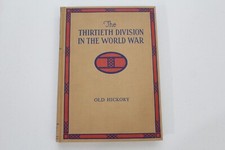 The Thirtieth Division In The World War Old Hickory Publishing 1936 Vintage Book