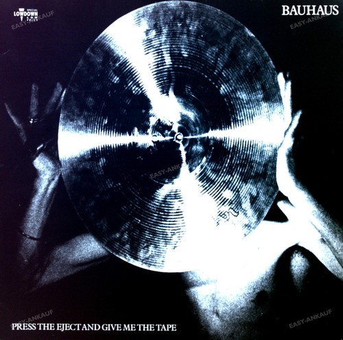 Bauhaus press the eject and - -,