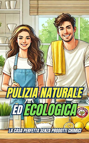 Pulizia naturale ecologica - naturale, ed