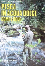 PESCA IN ACQUA DOLCE - COME E