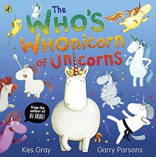 The Who's Whonicorn of Unicorns: from the..., Gray, Kes