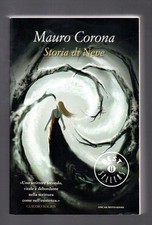 Libro Storia di neve - Mauro Corona - Mondadori 2011 - Romanzo