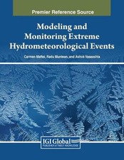 Modeling and Monitoring Extreme Hydrometeorological Events by Carmen Maftei Pape