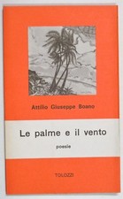 Boano LE PALME E IL VENTO Poesie 1981 Tolozzi Grimaldello Genova