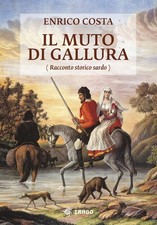 Il muto di Gallura Libro Enrico Costa Racconto Storico Sardo Imago Come Nuovo