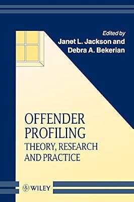 Offender profiling theory - offender, profiling: