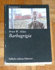 Brian W. Aldiss "BARBAGRIGIA"